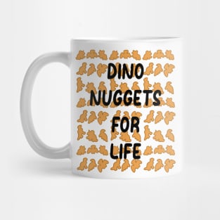 Dino Nuggets For Liife Mug